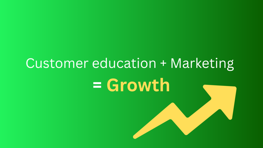 How Customer Education and Marketing Become a Growth Engine